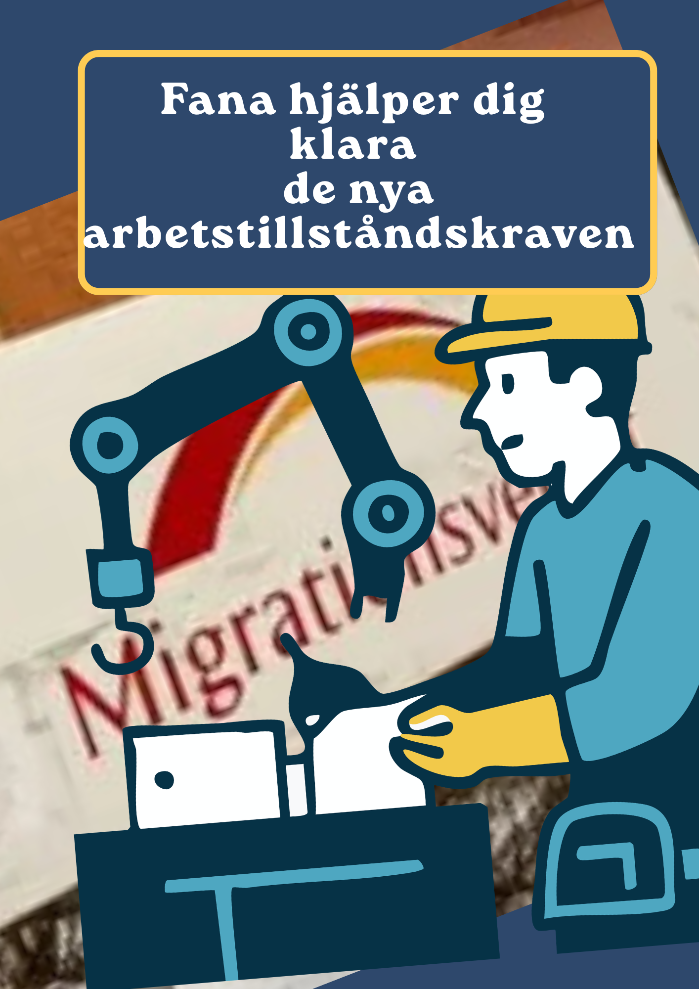 Fana: Vi hjälper dig klara de nya arbetstillståndskraven – innan det bli för sent - 1